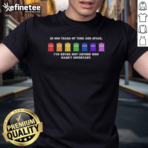 Official TARDIS T-Shirt featuring 'In 900 Years Of Time And Space I've Never Met Anyone Who Wasnt Important' quote.