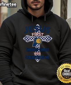Official Indiana Pacers hoodie featuring 'Jesus First Through Christ Who Strengthens Me' design for fans and believers.