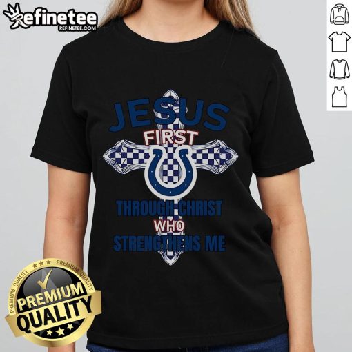 Official Indianapolis Colts ladies tee featuring 'Jesus First Through Christ Who Strengthens Me' graphic design.