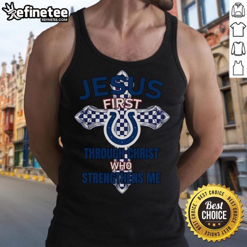 Official Indianapolis Colts tank top with 'Jesus First, Through Christ Who Strengthens Me' design for fans.