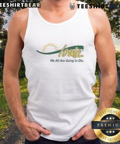 Official Iowa We All Are Going To Die Tank Top featuring a bold graphic design for casual wear enthusiasts.