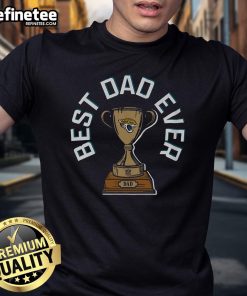 Official Jacksonville Jaguars Best Dad Ever Trophy T-Shirt featuring team logo, perfect gift for Jaguars fans and dads.