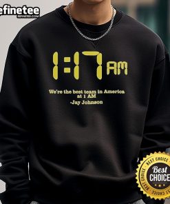 Alt Text: Official Jay Johnson We Are The Best Team In America sweatshirt featuring bold lettering and a stylish design.