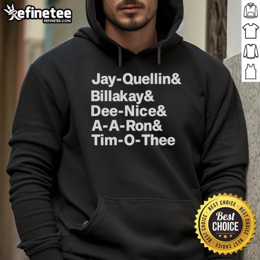 Official Jay Quellin Billakay Dee Nice A A Ron and Tim O Thee hoodie displayed on a stylish mannequin in a trendy setting.