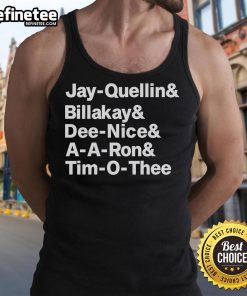 Official Jay Quellin Billakay Dee Nice A A Ron and Tim O Thee tank top featuring vibrant colors and trendy design.