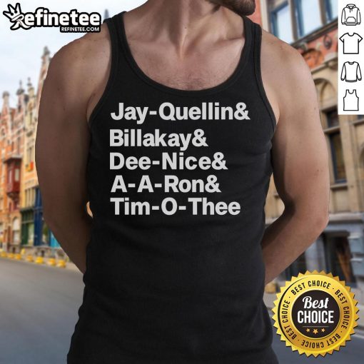 Official Jay Quellin Billakay Dee Nice A A Ron and Tim O Thee tank top featuring vibrant colors and trendy design.