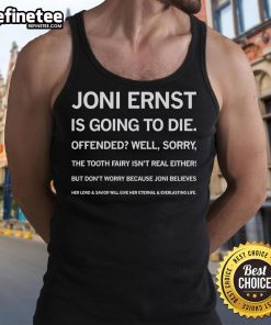 Official Joni Ernst Is Going To Die tank top featuring bold text and a stylish design for casual wear.