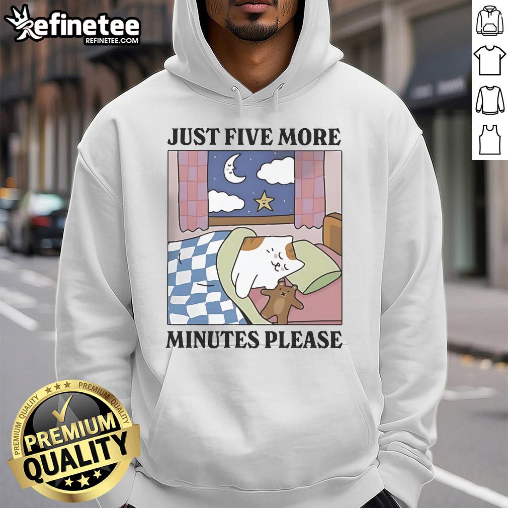 Official Just Five More Minutes Please Cat Hoodie Cozy Official Just Five More Minutes Please Cat Hoodie featuring a playful cat graphic, perfect for cat lovers.