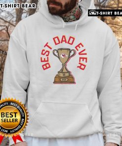 Official Kansas City Chiefs Best Dad Ever Trophy Hoodie showcasing a stylish design for proud dads and football fans.