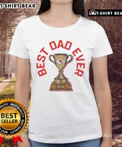Alt Text: Official Kansas City Chiefs Best Dad Ever Trophy Ladies Tee showcasing a stylish design for football-loving moms.