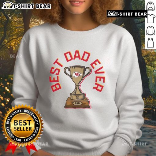 Official Kansas City Chiefs Best Dad Ever Trophy Sweatshirt featuring team colors and logo, perfect for proud dads.
