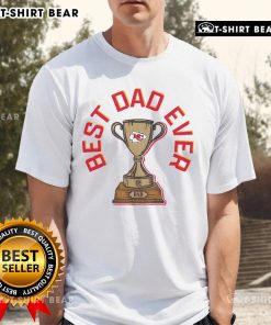 Official Kansas City Chiefs Best Dad Ever Trophy T-Shirt featuring a bold design perfect for proud Chiefs fans and dads.