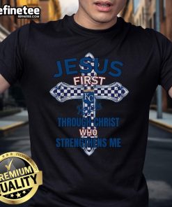 Alt Text: Official Kansas City Royals T-Shirt featuring 'Jesus First Through Christ Who Strengthens Me' design.