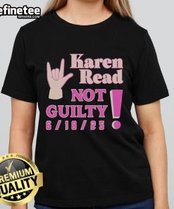 Official Karen Read Not Guilty 6-18-25 Ladies Tee showcasing a stylish design perfect for supporters and advocates.