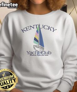 Official Kentucky Yacht Club 'Whatever Floats Your Boat' sweatshirt featuring a stylish design, perfect for boating enthusiasts.