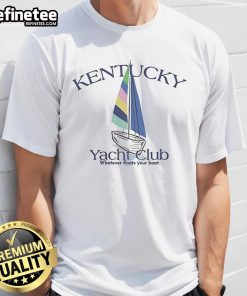 Alt Text: Official Kentucky Yacht Club Whatever Floats Your Boat T-Shirt featuring a stylish design for boating enthusiasts.