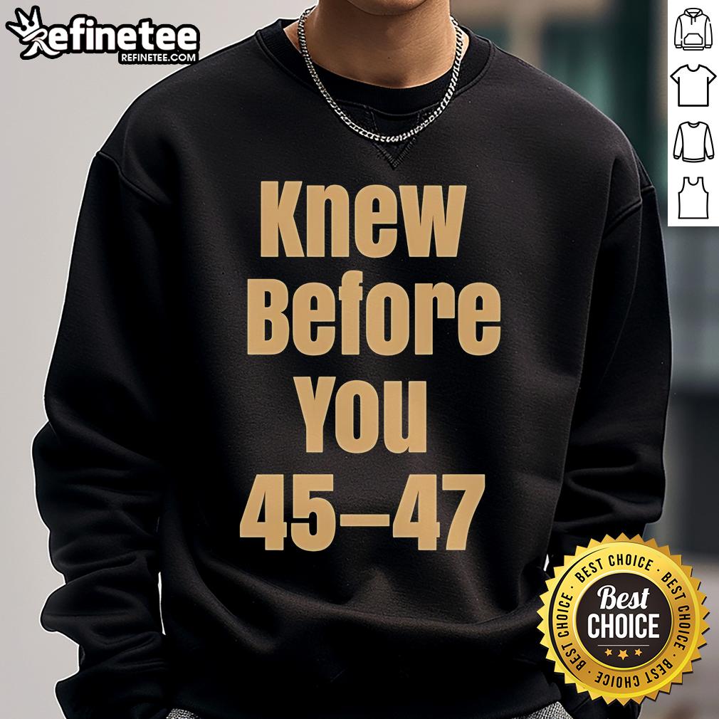 Official Knew Before You Escalator Truth Sweatshirt Official Knew Before You Escalator Truth Sweatshirt displayed on a model, showcasing its stylish design and unique message.