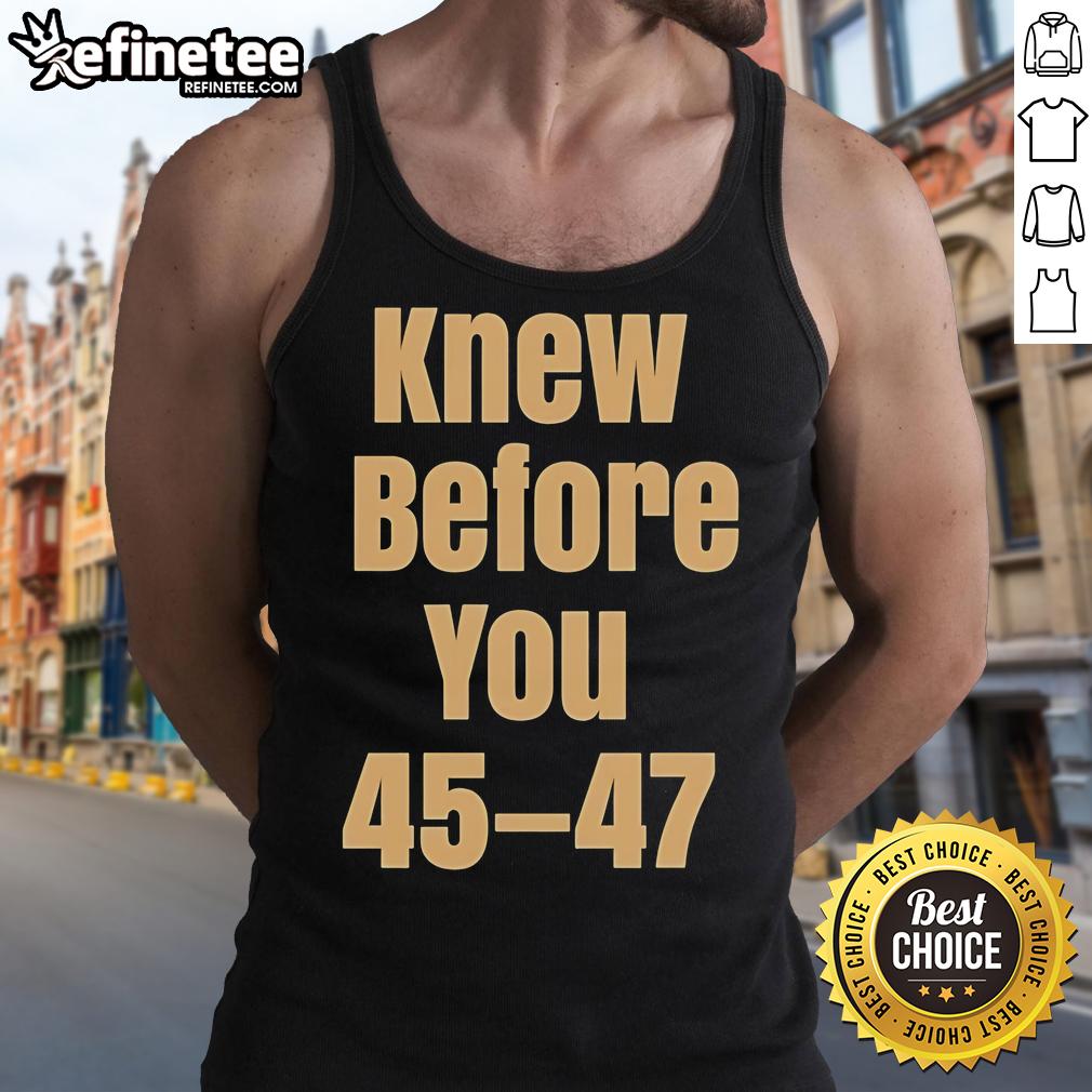 Official Knew Before You Escalator Truth Tank Top Official Knew Before You Escalator Truth tank top featuring a bold graphic design for trendy casual wear.