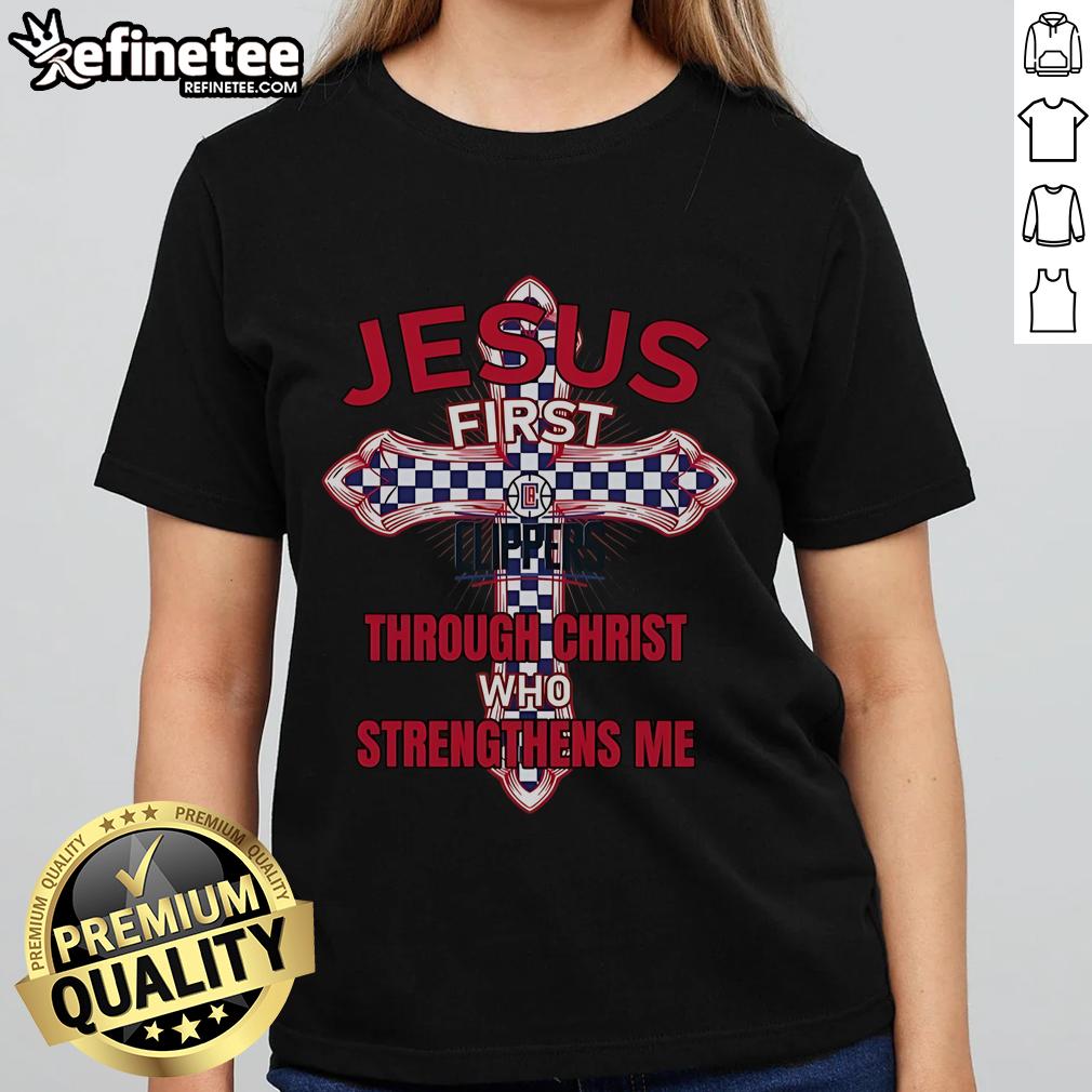 Official La Clippers Jesus First Through Christ Who Strengthens Me Ladies Tee Official LA Clippers ladies tee featuring 'Jesus First Through Christ Who Strengthens Me' design in team colors.