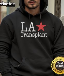 Official LA Transplant Hoodie featuring a stylish design perfect for fans and supporters of Los Angeles culture.
