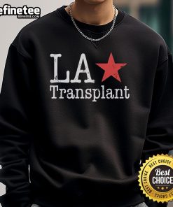 Official LA Transplant Sweatshirt in stylish design, perfect for fans showcasing their love for Los Angeles culture.