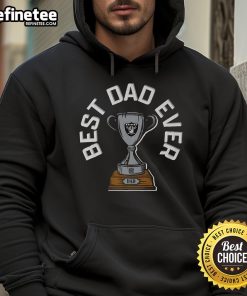 Official Las Vegas Raiders Best Dad Ever Trophy Hoodie in black, perfect gift for NFL fans and proud fathers.