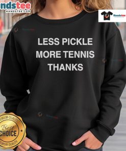 Official Less Pickle More Tennis Thanks Sweatshirt in vibrant colors, perfect for tennis lovers and casual wear.