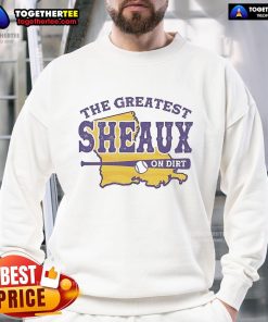 Official LSU Tigers The Greatest Sheaux on Dirt sweatshirt featuring vibrant team colors and logo for fans.