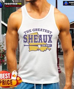 Official LSU Tigers The Greatest Sheaux on Dirt tank top featuring vibrant team colors and logo for fans and athletes.