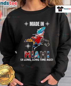 Official Made In Miami A Long Long Time Ago sweatshirt featuring vibrant colors and relaxed fit for casual style.