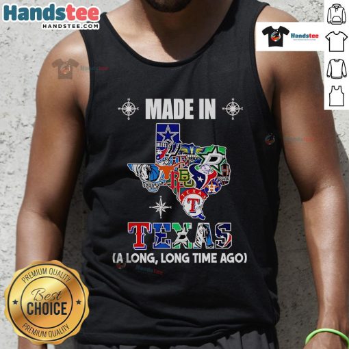 Official Made In Texas A Long Long Time Ago Tank Top showcasing Texas pride with a stylish design and vibrant colors.