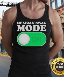 Official Mexican Swag Mode On Tank Top featuring vibrant colors and stylish design, perfect for casual summer wear.