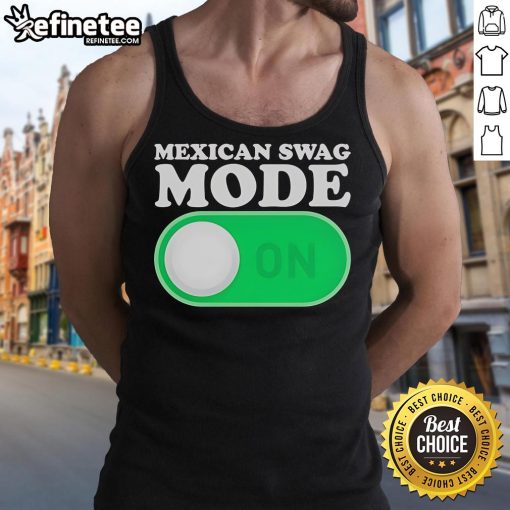 Official Mexican Swag Mode On Tank Top featuring vibrant colors and stylish design, perfect for casual summer wear.