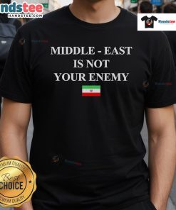 Official Middle East Is Not Your Enemy T-Shirt featuring a bold graphic design promoting peace and unity.