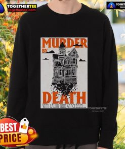 Official Murder By Death July 19, 2025 poster sweatshirt at First Avenue, Minneapolis, MN featuring band artwork.