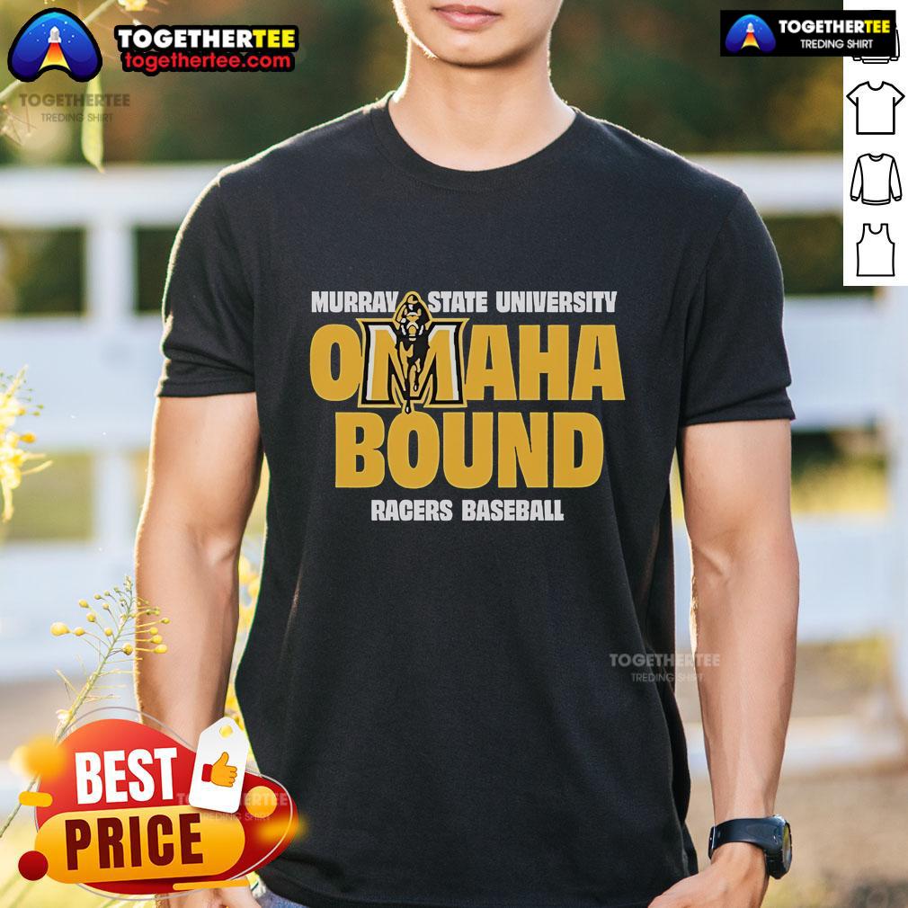 Official Murray State Omaha Bound T Shirt Official Murray State Omaha Bound T-Shirt featuring bold graphics and team colors, perfect for fans and supporters.