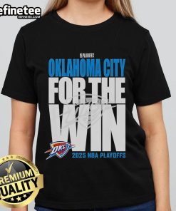 Alt Text: Official NBA Oklahoma City Thunder For The Win 2025 Playoffs ladies tee featuring team colors and logo.