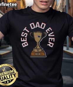 Official New England Patriots Best Dad Ever Trophy T-Shirt featuring team logo, perfect gift for sports-loving dads.