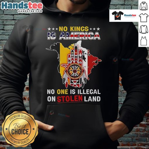 Official 'No King Is America' hoodie design highlighting 'No One Is Illegal On Stolen Land' message, celebrating Native America.