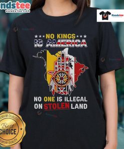 Official 'No King Is America' ladies tee showcasing a powerful message about Native America and stolen land.