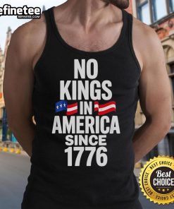 Official No Kings In America Since 1776 Tank Top featuring bold lettering and a casual design perfect for patriots.