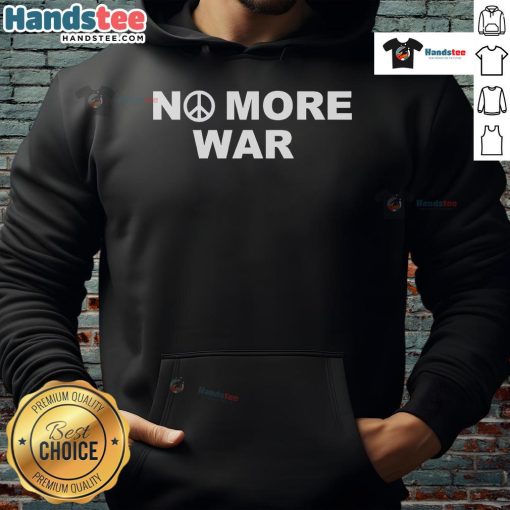 Official No More War Hoodie featuring bold graphics promoting peace and unity, perfect for casual wear and activism.