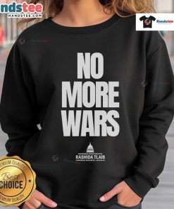 Alt Text: Official No More War Rashida Tlaib Sweatshirt featuring bold graphic design promoting peace and activism.