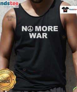 Official No More War Tank Top featuring a bold peace graphic, perfect for expressing your stance against conflict.