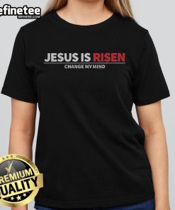 Alt Text: Ladies tee featuring 'Jesus Is Risen, Changed My Mind' by Noland Arbaugh, perfect for Easter and faith-inspired fashion.