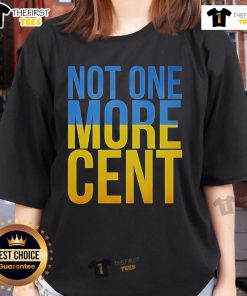 Official Not One More Cent Ukraine Flag Ladies Tee featuring a vibrant Ukraine flag design, perfect for supporters.
