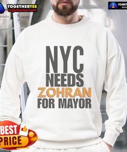 Alt Text: Official NYC Needs Zohran for Mayor Sweatshirt showcasing bold graphics supporting Zohran Mamdani's campaign.