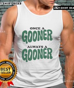 Alt Text: Official 'Once A Gooner, Always A Gooner' tank top showcasing team spirit and style for Arsenal fans.
