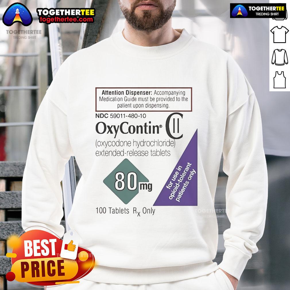 Official Oxycontin 80Mg Label Sweatshirt Official Oxycontin 80mg label sweatshirt featuring bold graphics and a unique design for fans of prescription drug apparel.
