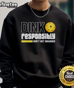 Cozy Official Pickleball Dink Responsibly Sweatshirt, perfect for players who want to stay stylish on the court.